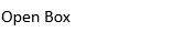 Open Box