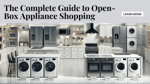 Unlock Big Savings with Smart Open Box Appliance Shopping