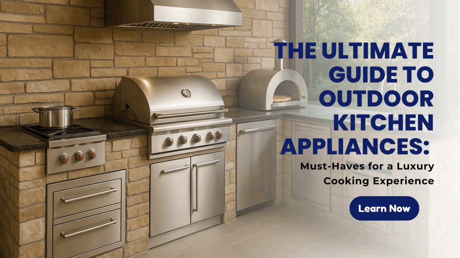 Must-Have Outdoor Kitchen Appliances for Luxury Cooking