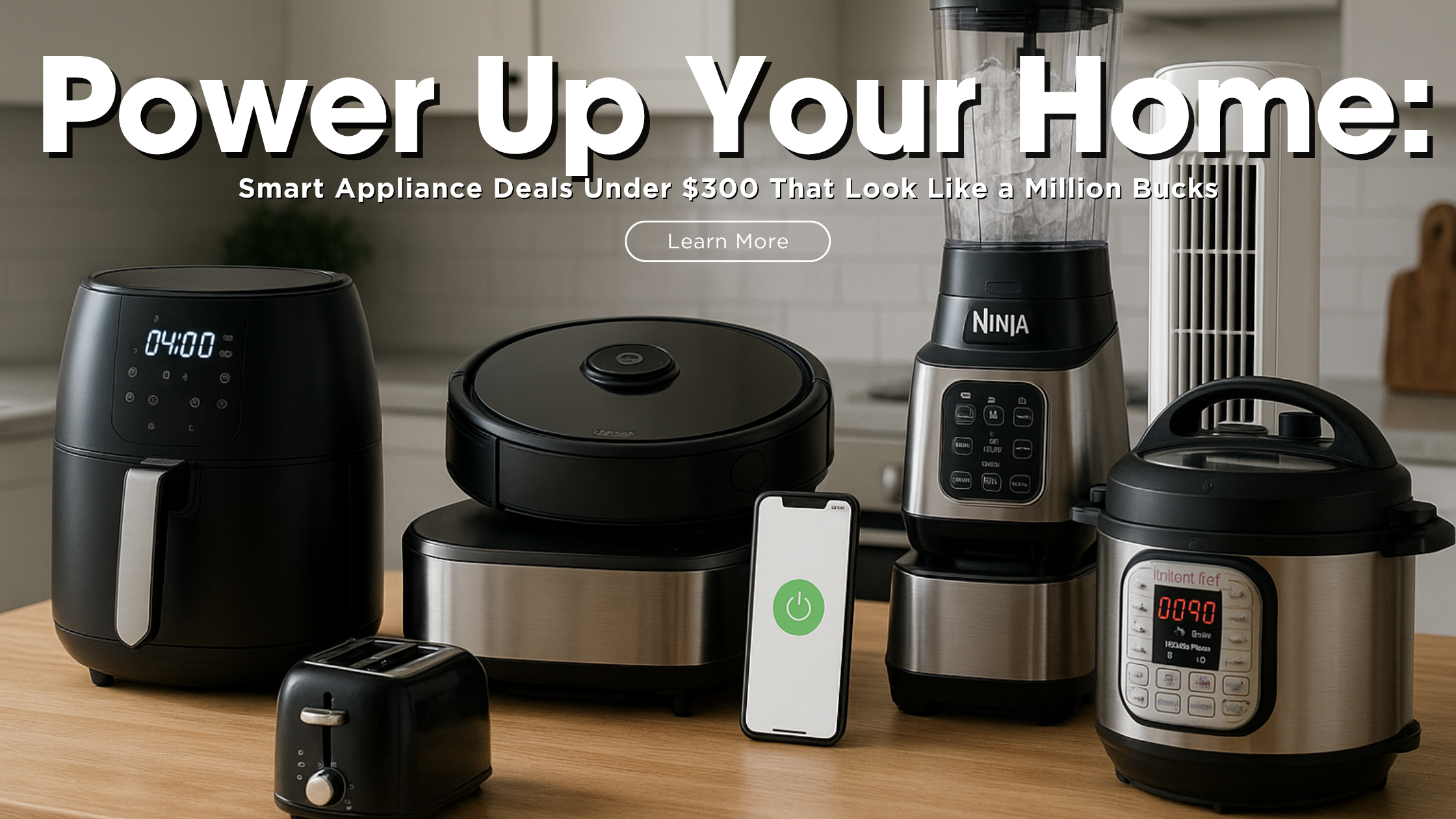 Smart Appliance Deals Under $300 That Elevate Your Home