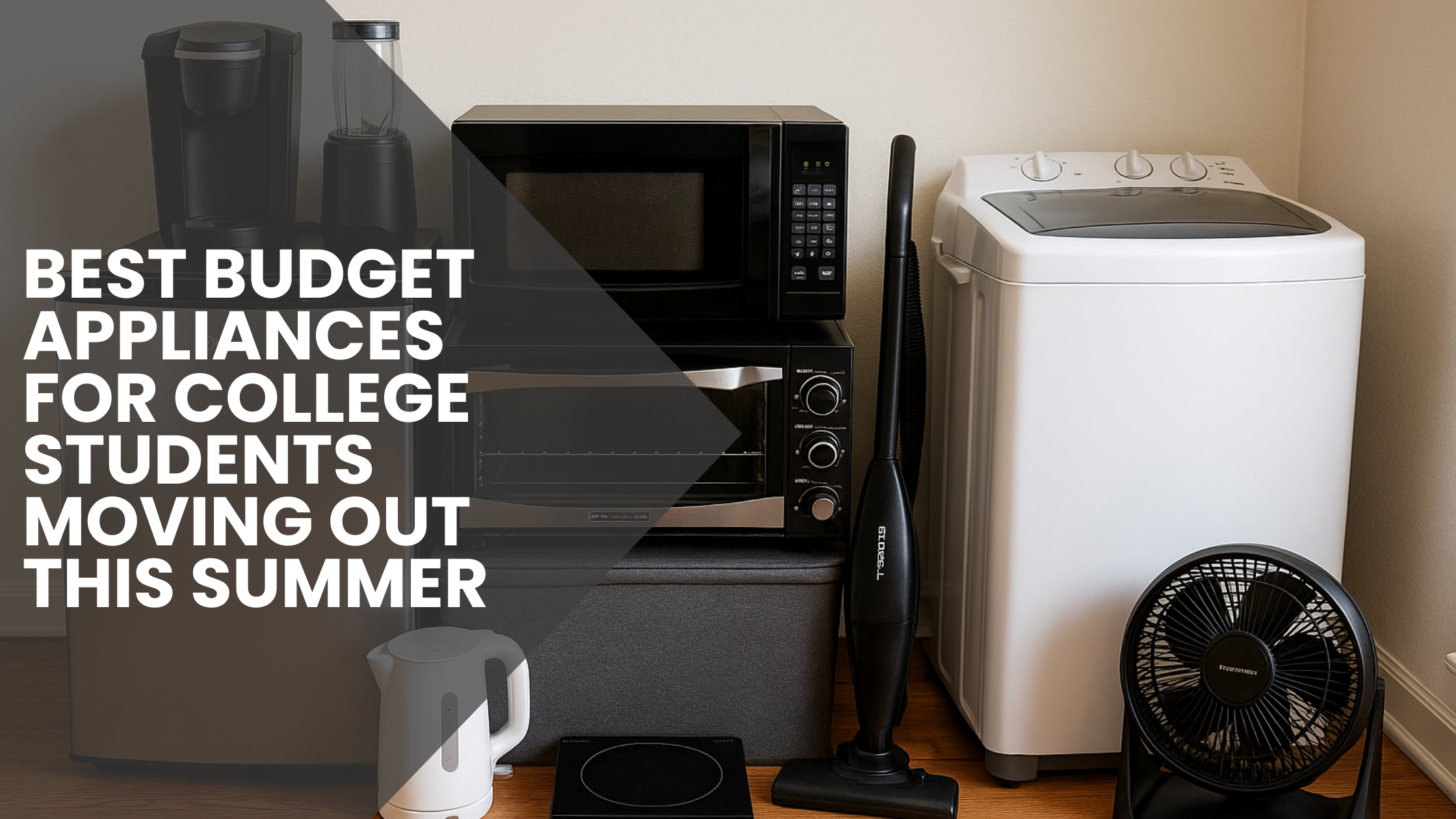 Student moving out with essential budget appliances for summer