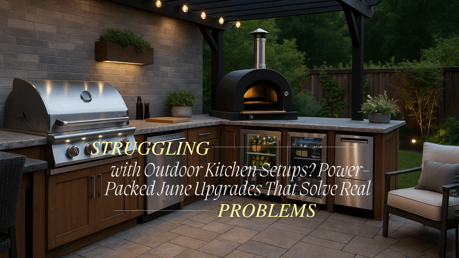 Outdoor kitchen upgrade with smart June appliance deals solving setup issues