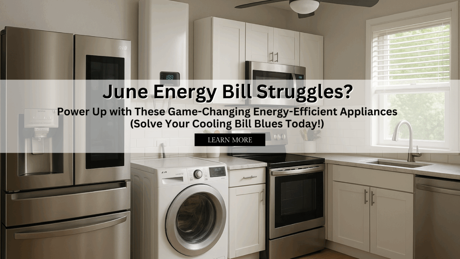 Energy-efficient appliances helping reduce high June energy bills